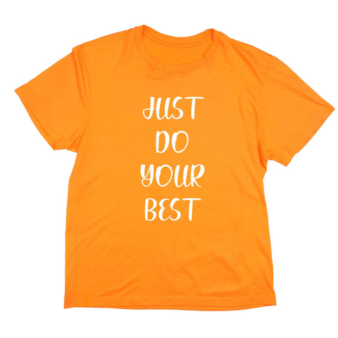 Just Do Your Best Tshirt