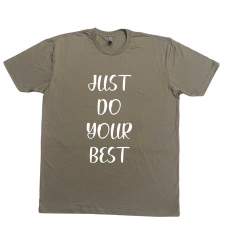 Just Do Your Best Tshirt